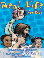 Real_Life_for_Kids_Knowing_Jesus_as_Your.pdf